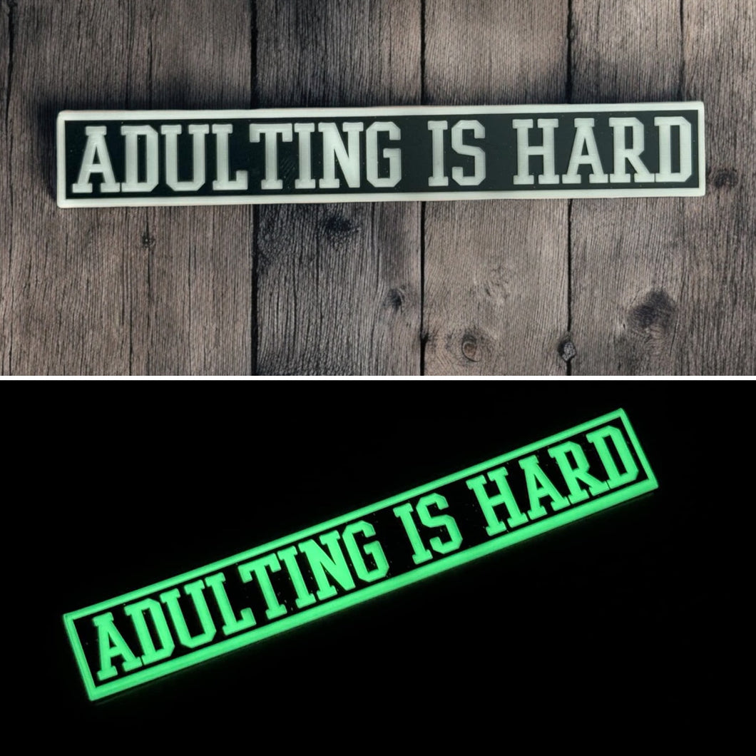 ADULTING IS HARD (Acrylic)