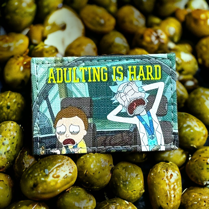 Adulting is Wubba Lubba dub-dub (limit 1 per person)